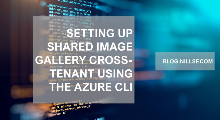 setting-up-shared-image-gallery-cross-tenant-using-the-azure-cli